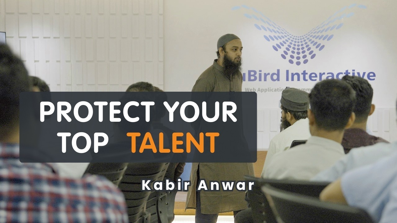 Protect Your Top Talent ~ Kabir Anwar